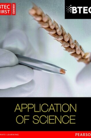 Cover of BTEC First in Applied Science: Application of Science Student Book