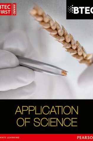 Cover of BTEC First in Applied Science: Application of Science Student Book