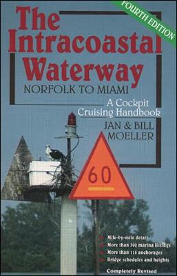 Book cover for The Intracoastal Waterway: Norfolk to Miami, A Cockpit Cruising Handbook