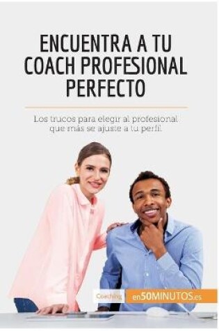 Cover of Encuentra a tu coach profesional perfecto