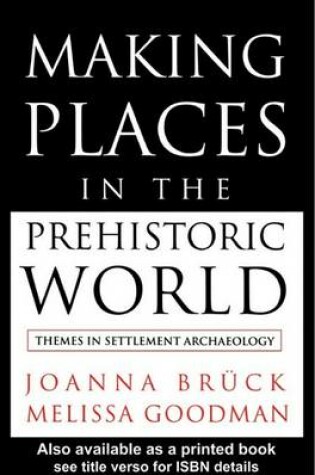 Cover of Making Places in the Prehistoric World