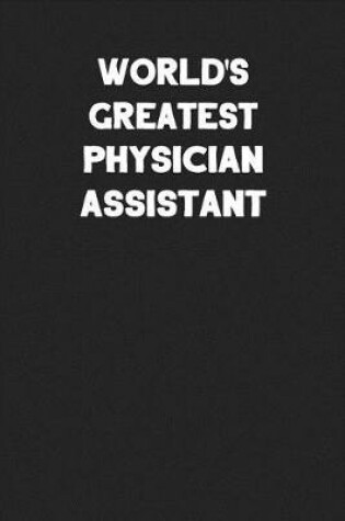 Cover of World's Greatest Physician Assistant