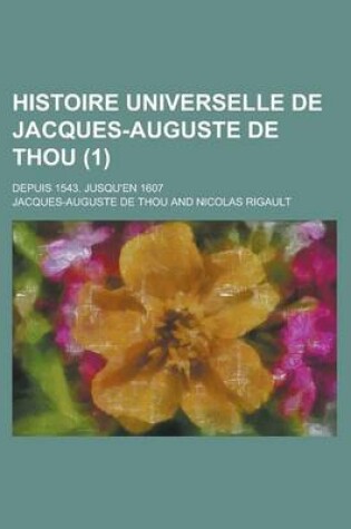 Cover of Histoire Universelle de Jacques-Auguste de Thou (1)