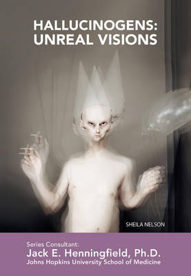 Cover of Hallucinogens: Unreal Visions