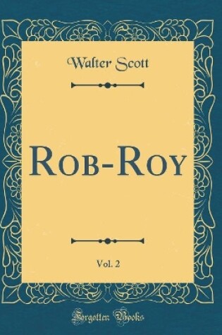 Cover of Rob-Roy, Vol. 2 (Classic Reprint)