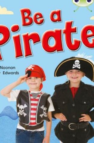 Cover of Bug Club Non-fiction Red B (KS1) Be a Pirate 6 pack