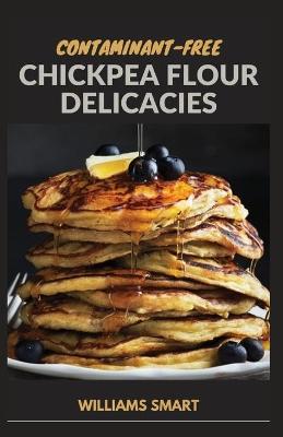 Book cover for Contaminant-Free Chickpea Flour Delicacies