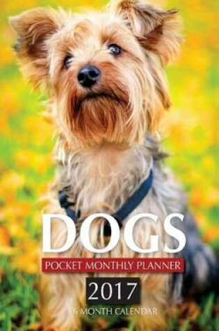 Cover of Dogs Pocket Monthly Planner 2017