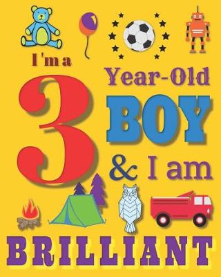 Book cover for I'm a 3 Year-Old Boy & I Am Brilliant