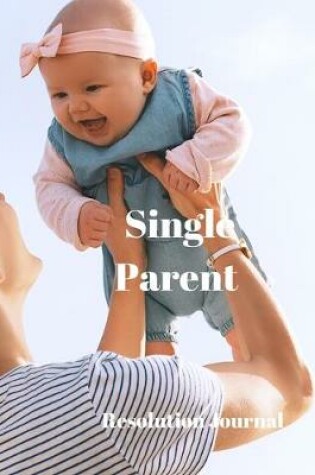 Cover of Single Parent Resolution Journal