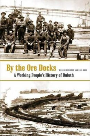 Cover of By the Ore Docks: A Working People S History of Duluth