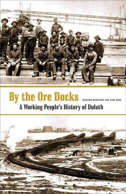 Book cover for By the Ore Docks: A Working People S History of Duluth