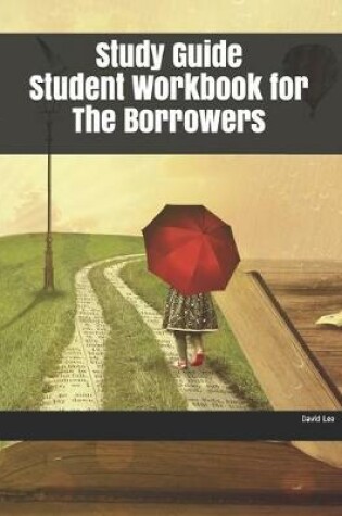 Cover of Study Guide Student Workbook for The Borrowers