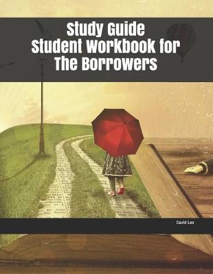 Book cover for Study Guide Student Workbook for The Borrowers