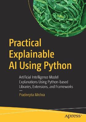 Book cover for Practical Explainable AI Using Python