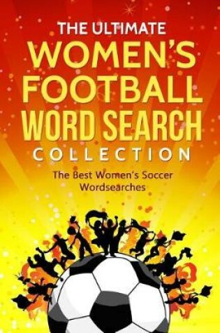 Cover of The Ultimate Women's Football Word Search Collection