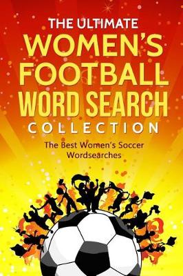 Book cover for The Ultimate Women's Football Word Search Collection