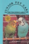 Book cover for Budgerigars (BSC Jr Pet Care)(Oop)