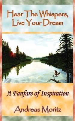 Book cover for Hear The Whispers, Live Your Dream