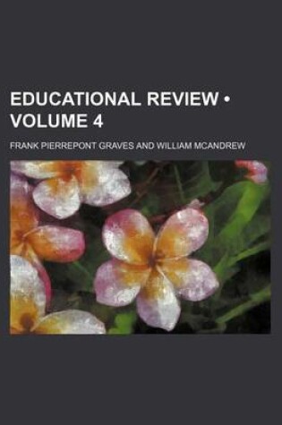 Cover of Educational Review (Volume 4)