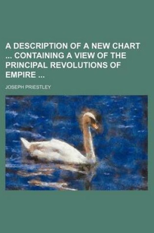 Cover of A Description of a New Chart Containing a View of the Principal Revolutions of Empire