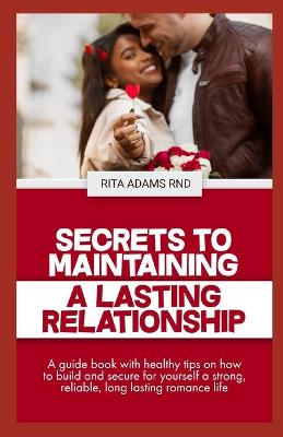 Book cover for Secrets to maintaining a lasting relationship