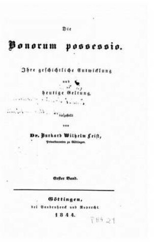 Cover of Die Bonorum possessio. Ihre geschichtliche Entwicklung und heutige Geltung