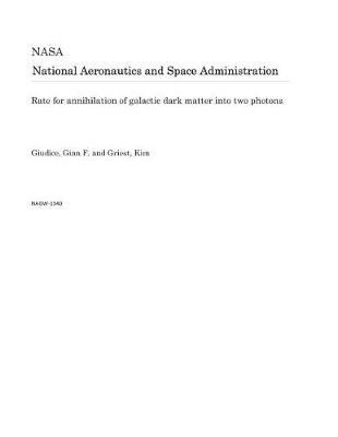 Book cover for Rate for Annihilation of Galactic Dark Matter Into Two Photons