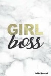 Book cover for Girl Boss Bullet Journal
