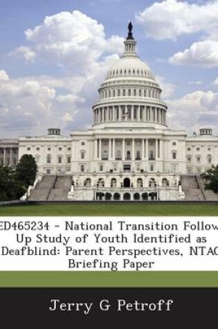 Cover of Ed465234 - National Transition Follow-Up Study of Youth Identified as Deafblind