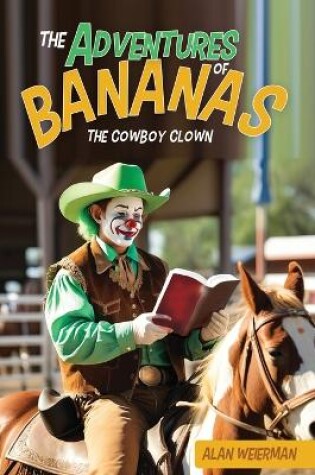 Cover of The Adventures of Bananas the Cowboy Clown