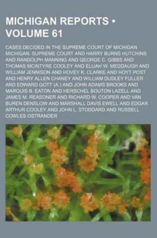 Cover of Michigan Reports (Volume 61); Cases Decided in the Supreme Court of Michigan