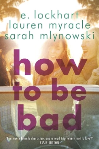Cover of How to Be Bad