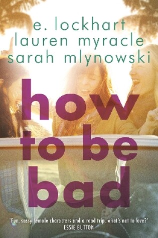 Cover of How to Be Bad