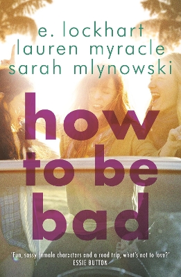 Book cover for How to Be Bad