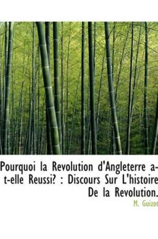 Cover of Pourquoi La R Volution D'Angleterre A-T-Elle R Ussi?