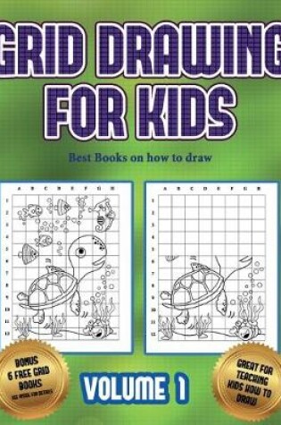 Cover of Best Books on how to draw (Grid drawing for kids - Volume 1)