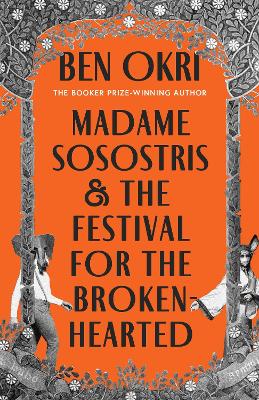 Book cover for Madame Sosostris & the Festival for the Broken-Hearted