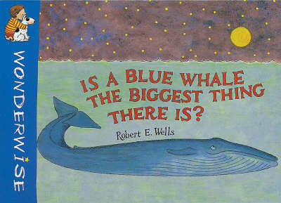 Book cover for Is a Blue Whale the Biggest Thing There is?