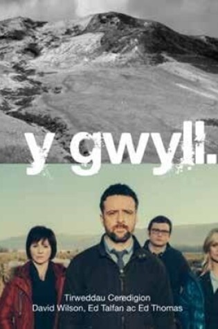 Cover of Y Gwyll: Tirweddau Ceredigion