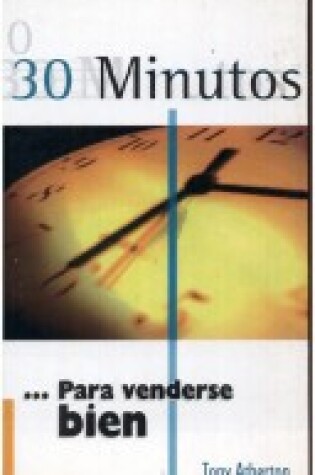 Cover of 30 Minutos ... Para Venderse Bien