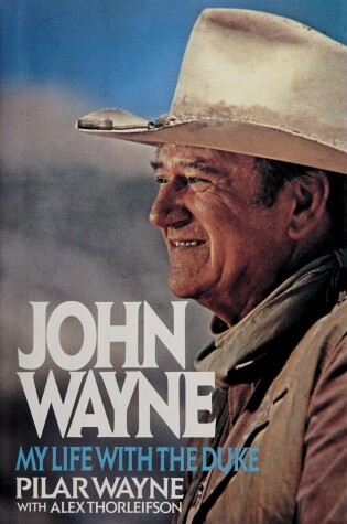 Cover of John Wayne, My Life with the Duke