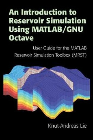 Cover of An Introduction to Reservoir Simulation Using MATLAB/GNU Octave