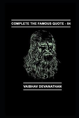 Book cover for Complete The Famous Quote - 54