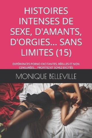 Cover of Histoires Intenses de Sexe, d'Amants, d'Orgies... Sans Limites (15)