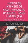 Book cover for Histoires Intenses de Sexe, d'Amants, d'Orgies... Sans Limites (15)