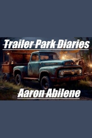Cover of Trailer Park Diaries