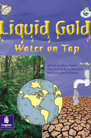 Cover of LILA:IT:Independent Access:Liquid Gold:Water on Tap Info Trail Independent Access