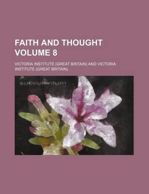 Book cover for Faith and Thought Volume 8