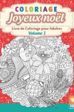 Cover of Coloriage - Joyeux noel - Volume 1